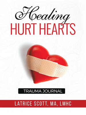cover image of Healing Hurt Hearts  Trauma Journal